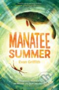 Kniha: Manatee Summer (Evan Griffith). Quill Tree Books, 2023 Kniha: Manatee Summer (Evan Griffith). Quill Tree Books, 2023