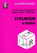 Kniha: Stolničení v kostce (Karel Štěpánek a Miloslava Tuláčková). Ratio, 2026 Kniha: Stolničení v kostce (Karel Štěpánek a Miloslava Tuláčková). Ratio, 2026