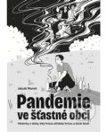 Kniha: Pandemie ve šťastné obci (Jakub Marek). Talent Pro ART, 2026 Kniha: Pandemie ve šťastné obci (Jakub Marek). Talent Pro ART, 2026