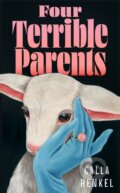 Kniha: Four Terrible Parents (Calla Henkel). John Murray, 2026 Kniha: Four Terrible Parents (Calla Henkel). John Murray, 2026