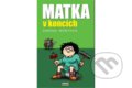 Kniha: Matka v koncích (Simona Monyová). Belami Kniha: Matka v koncích (Simona Monyová). Belami