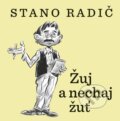 Kniha: Žuj a nechaj žuť (Stano Radič), 2026 Kniha: Žuj a nechaj žuť (Stano Radič), 2026