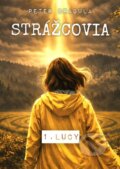 Kniha: Strážcovia 1: Lucy (Peter Dragula). Sector Publishing / Sector XP s.r.o., 2026 Kniha: Strážcovia 1: Lucy (Peter Dragula). Sector Publishing / Sector XP s.r.o., 2026