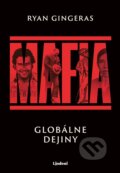 Kniha: Mafia: Globálne dejiny (Ryan Gingeras). Lindeni, 2026 Kniha: Mafia: Globálne dejiny (Ryan Gingeras). Lindeni, 2026