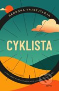 Kniha: Cyklista (Barbora Vajsejtlová). Motto, 2026 Kniha: Cyklista (Barbora Vajsejtlová). Motto, 2026
