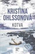 Kniha: Kotva (Kristina Ohlsson). Kniha Zlín, 2026 Kniha: Kotva (Kristina Ohlsson). Kniha Zlín, 2026