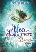 Kniha: Alea, dívka moře: Barevné vody (Tanya Stewner). Nakladatelství Fragment, 2026 Kniha: Alea, dívka moře: Barevné vody (Tanya Stewner). Nakladatelství Fragment, 2026