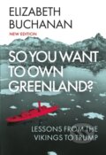 Kniha: So You Want to Own Greenland, 2026 Kniha: So You Want to Own Greenland, 2026