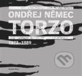 Kniha: Torzo (Ondřej Němec). Revolver Revue, 2014 Kniha: Torzo (Ondřej Němec). Revolver Revue, 2014