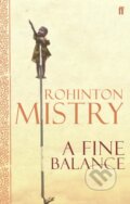 Kniha: A Fine Balance (Rohinton Mistry). Faber and Faber, 2006 Kniha: A Fine Balance (Rohinton Mistry). Faber and Faber, 2006