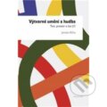 Kniha: Výtvarné umění a hudba (Jaroslav Bláha). , 2013 Kniha: Výtvarné umění a hudba (Jaroslav Bláha). , 2013