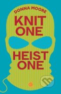 Kniha: Knit One, Heist One (Donna Moore). Bedford Square, 2026 Kniha: Knit One, Heist One (Donna Moore). Bedford Square, 2026