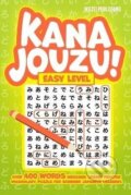 Kniha: Kana Jouzu! Easy Level (Autorský kolektiv). Independently Published, 2020 Kniha: Kana Jouzu! Easy Level (Autorský kolektiv). Independently Published, 2020