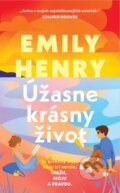Kniha: Úžasne krásny život (Emily Henry). Slovart, 2026 Kniha: Úžasne krásny život (Emily Henry). Slovart, 2026