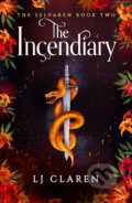 Kniha: The Incendiary (LJ Claren). Bookouture, 2026 Kniha: The Incendiary (LJ Claren). Bookouture, 2026