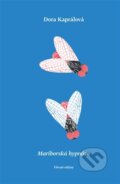 Kniha: Mariborská hypnóza (Dora Kaprálová). Větrné mlýny, 2026 Kniha: Mariborská hypnóza (Dora Kaprálová). Větrné mlýny, 2026