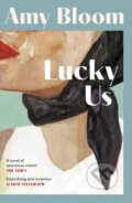 Kniha: Lucky Us (Amy Bloom). Granta Books, 2026 Kniha: Lucky Us (Amy Bloom). Granta Books, 2026