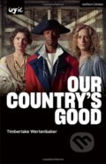 Kniha: Our Country's Good (Timberlake Wertenbaker). Methuen Drama, 2024 Kniha: Our Country's Good (Timberlake Wertenbaker). Methuen Drama, 2024