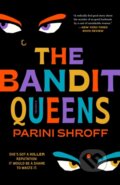 Kniha: Bandit Queens (Parini Shroff). , 1900 Kniha: Bandit Queens (Parini Shroff). , 1900