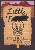Kniha: Little F (Michelle Tea). , 2025 Kniha: Little F (Michelle Tea). , 2025