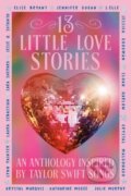 Kniha: 13 Little Love Stories (Crystal Maldonado, Sloan Harlow, Lynn Painter, Krystal Marquis, Katherine McGee, Julie Murphy, Jessica Goodman, Jennifer Dugan, J. Elle a Elise Bryant). Penguin Books, 2026 Kniha: 13 Little Love Stories (Crystal Maldonado, Sloan Harlow, Lynn Painter, Krystal Marquis, Katherine McGee, Julie Murphy, Jessica Goodman, Jennifer Dugan, J. Elle a Elise Bryant). Penguin Books, 2026