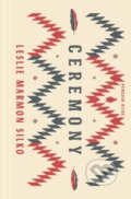 Kniha: Ceremony (Leslie Marmon Silko). Penguin Classics, 2024 Kniha: Ceremony (Leslie Marmon Silko). Penguin Classics, 2024