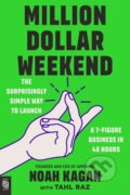 Kniha: Million Dollar Weekend (Noah Kagan). Portfolio, 2024 Kniha: Million Dollar Weekend (Noah Kagan). Portfolio, 2024