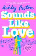 Kniha: Sounds Like Love (Ashley Poston). , 1900 Kniha: Sounds Like Love (Ashley Poston). , 1900