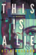 Kniha: This Is a Lie (Cleo Ballard). Crooked Lane Books, 2026 Kniha: This Is a Lie (Cleo Ballard). Crooked Lane Books, 2026