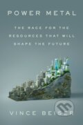 Kniha: Power Metal (Vince Beiser). Riverhead, 2024 Kniha: Power Metal (Vince Beiser). Riverhead, 2024