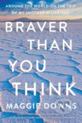 Kniha: Braver Than You Think (Maggie Downs). Counterpoint, 2021 Kniha: Braver Than You Think (Maggie Downs). Counterpoint, 2021
