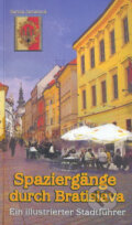 Kniha: Spaziergänge in Bratislava (Danica Janiaková). Perfekt, 2007 Kniha: Spaziergänge in Bratislava (Danica Janiaková). Perfekt, 2007