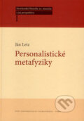 Kniha: Personalistické metafyziky (Ján Letz). Typi Universitatis Tyrnaviensis, 2006 Kniha: Personalistické metafyziky (Ján Letz). Typi Universitatis Tyrnaviensis, 2006