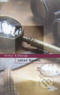 Kniha: Arthur & George (Julian Barnes). Odeon CZ, 2007 Kniha: Arthur & George (Julian Barnes). Odeon CZ, 2007