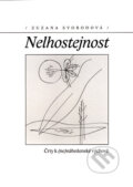 Kniha: Nelhostejnost (Zuzana Svobodová). Malvern, 2005 Kniha: Nelhostejnost (Zuzana Svobodová). Malvern, 2005