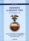 Kniha: Hermés a dějiny věd (René Alleau). Malvern, 2005 Kniha: Hermés a dějiny věd (René Alleau). Malvern, 2005