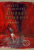 Kniha: Božská komédia - Peklo (Dante Alighieri). Spoločnosť Dante Alighieri, 2007 Kniha: Božská komédia - Peklo (Dante Alighieri). Spoločnosť Dante Alighieri, 2007