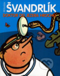 Kniha: Doktor od Jezera hrochů (Miloslav Švandrlík). XYZ, 2007 Kniha: Doktor od Jezera hrochů (Miloslav Švandrlík). XYZ, 2007