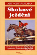 Kniha: Skokové ježdění (Anthony Paalman). Brázda, 2006 Kniha: Skokové ježdění (Anthony Paalman). Brázda, 2006