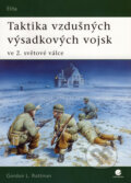 Kniha: Taktika vzdušných výsadkových vojsk ve 2. světové válce (Gordon Rottman), 2007 Kniha: Taktika vzdušných výsadkových vojsk ve 2. světové válce (Gordon Rottman), 2007