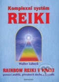 Kniha: Komplexní systém reiki (Walter Lübeck). Fontána, 2007 Kniha: Komplexní systém reiki (Walter Lübeck). Fontána, 2007