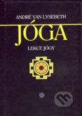 Kniha: Jóga (André Van Lysebeth). Argo, 2000 Kniha: Jóga (André Van Lysebeth). Argo, 2000