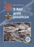 Kniha: S RAF proti ponorkám (Karel Černý). Havlíčkova Borová, 2004 Kniha: S RAF proti ponorkám (Karel Černý). Havlíčkova Borová, 2004