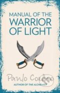 Kniha: Manual of the Warrior of Light (Paulo Coelho). HarperCollins, 2003 Kniha: Manual of the Warrior of Light (Paulo Coelho). HarperCollins, 2003