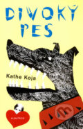 Kniha: Divoký pes (Kathe Koja). Albatros CZ, 2004 Kniha: Divoký pes (Kathe Koja). Albatros CZ, 2004