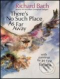 Theres No Such Place as Far Away - Richard Bach, HarperCollins, 1993