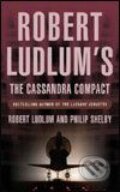 Kniha: Robert Ludlum's the Cassandra Compact (Robert Ludlum). Orion, 2005 Kniha: Robert Ludlum's the Cassandra Compact (Robert Ludlum). Orion, 2005