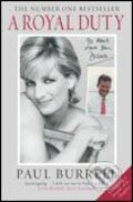 Kniha: A Royal Duty (Paul Burrell). Penguin Books Kniha: A Royal Duty (Paul Burrell). Penguin Books