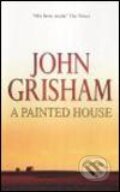 Kniha: A Painted House (John Grisham). Arrow Books, 2002 Kniha: A Painted House (John Grisham). Arrow Books, 2002
