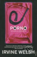 Porno - Irvine Welsh, Random House, 2003